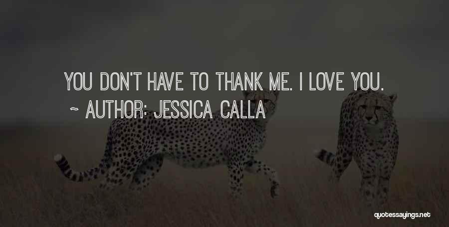 Jessica Calla Quotes 422003