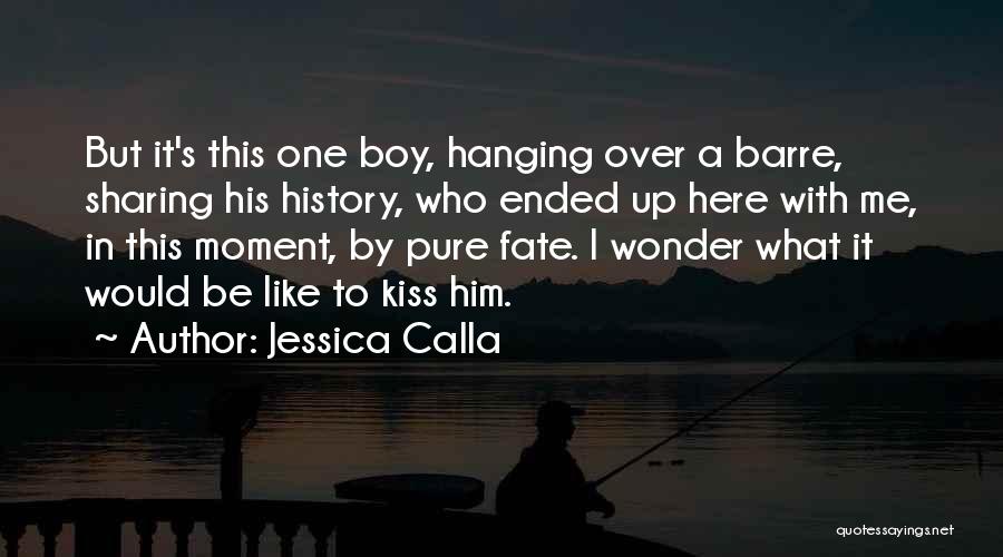 Jessica Calla Quotes 669349