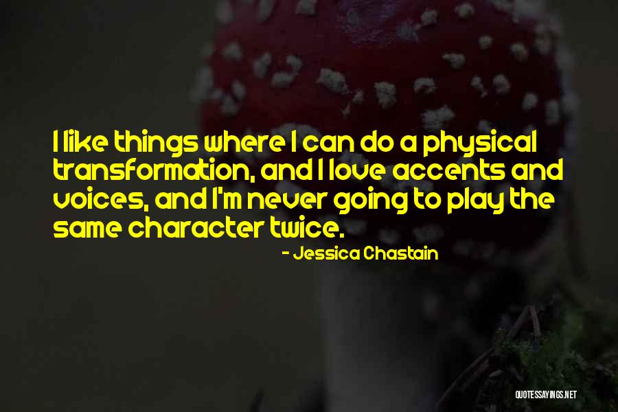 Jessica Chastain Quotes 1197465