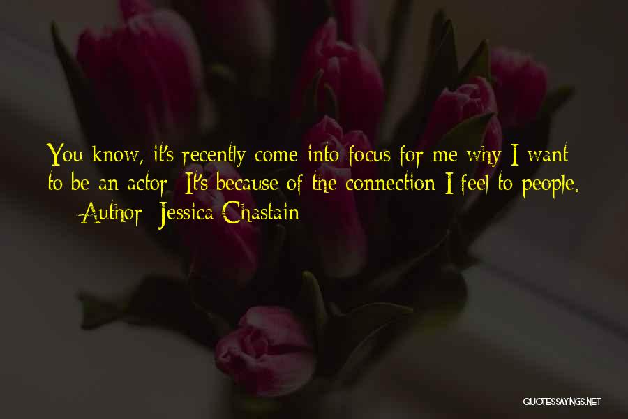 Jessica Chastain Quotes 1847823