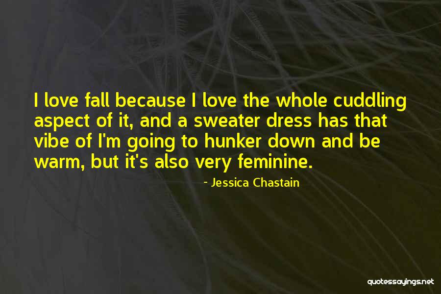 Jessica Chastain Quotes 691503