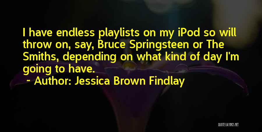 Jessica Day Quotes By Jessica Brown Findlay