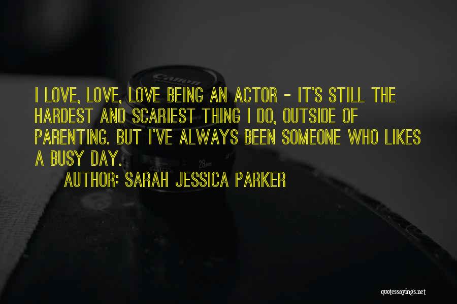 Jessica Day Quotes By Sarah Jessica Parker