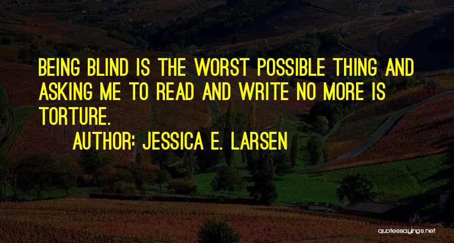 Jessica E. Larsen Quotes 111486