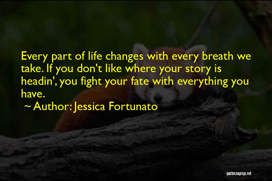 Jessica Fortunato Quotes 1736489