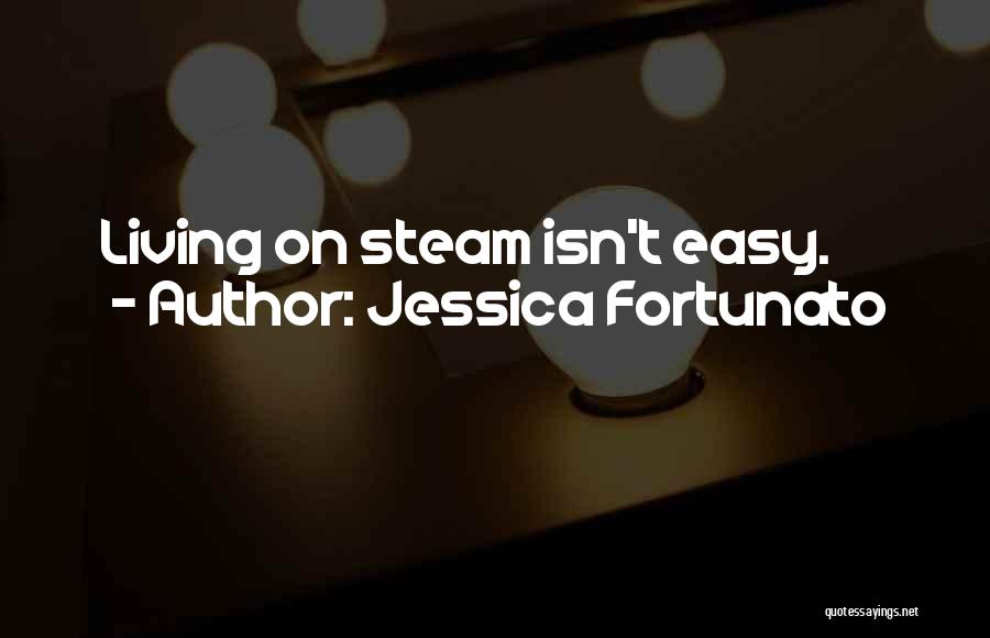 Jessica Fortunato Quotes 1889336