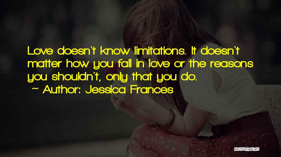 Jessica Frances Quotes 2231011