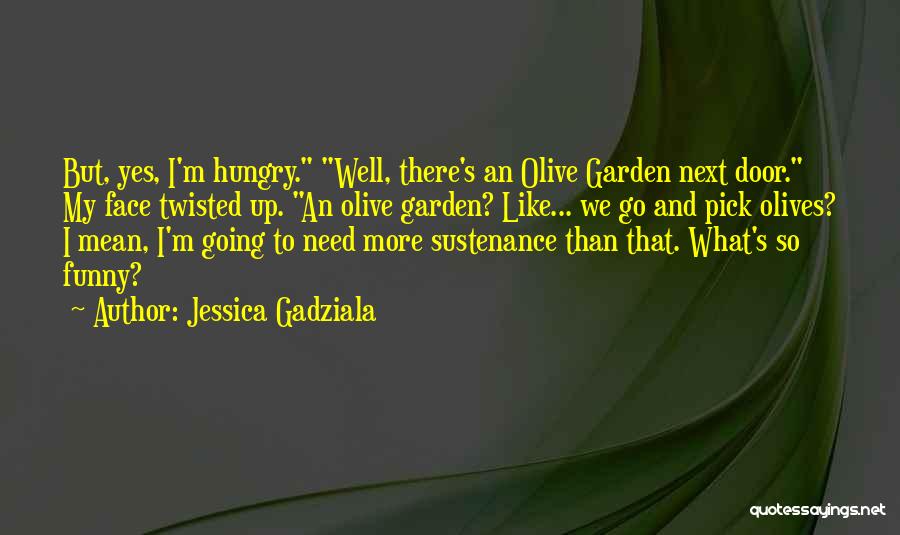 Jessica Gadziala Quotes 1149558