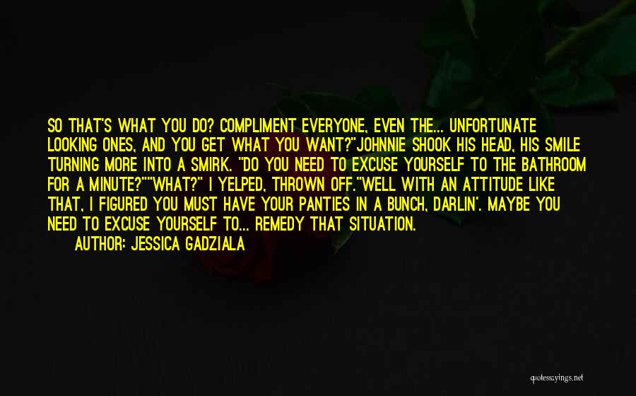 Jessica Gadziala Quotes 1495164