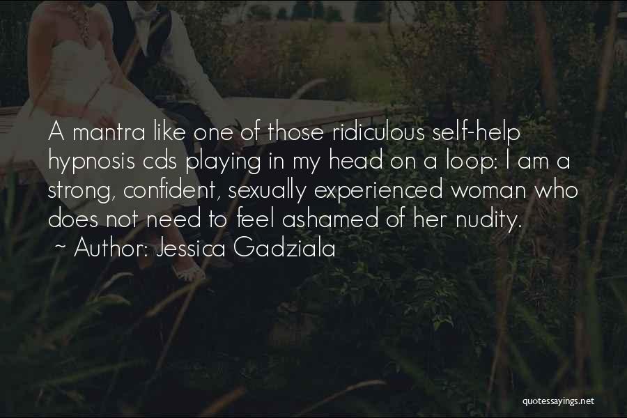 Jessica Gadziala Quotes 1747209