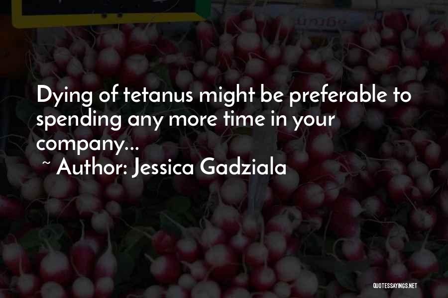 Jessica Gadziala Quotes 179519