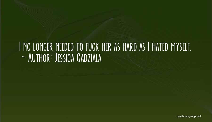 Jessica Gadziala Quotes 1958827