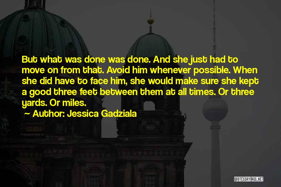 Jessica Gadziala Quotes 434040