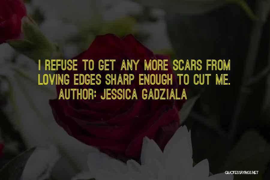 Jessica Gadziala Quotes 488164