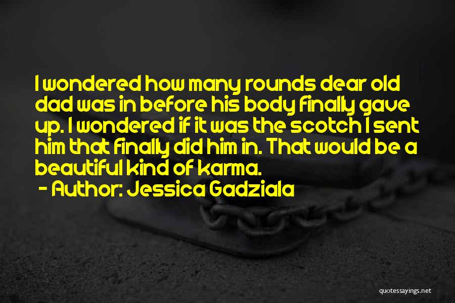 Jessica Gadziala Quotes 523810