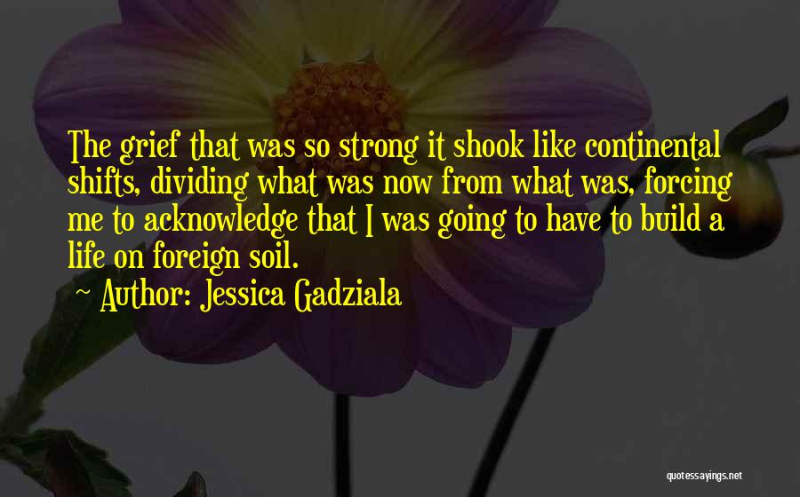 Jessica Gadziala Quotes 712964