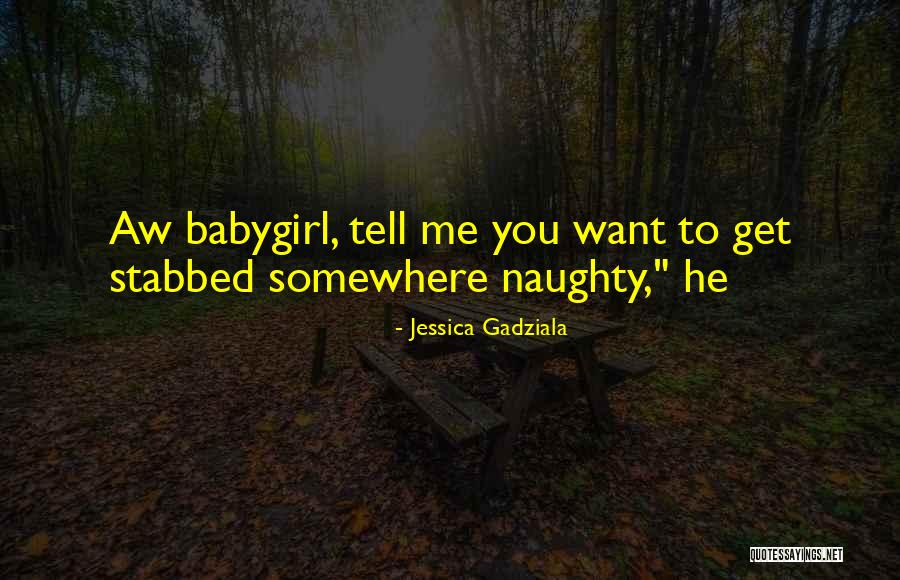 Jessica Gadziala Quotes 811892 Jessica Gadziala Quotes 811892