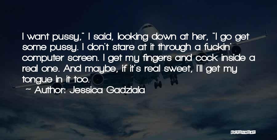 Jessica Gadziala Quotes 864215 Jessica Gadziala Quotes 864215