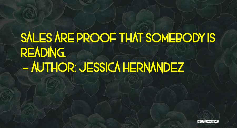 Jessica Hernandez Quotes 780987