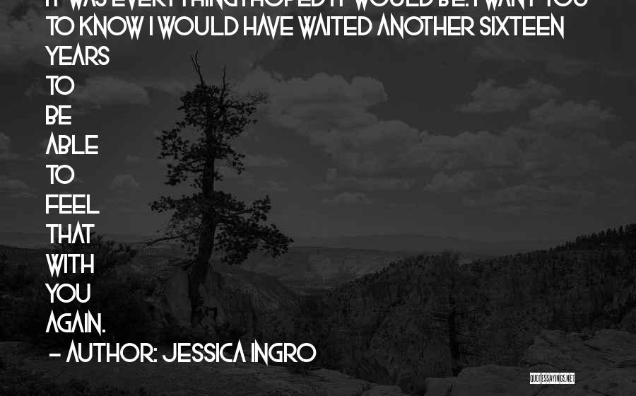 Jessica Ingro Quotes 1750957