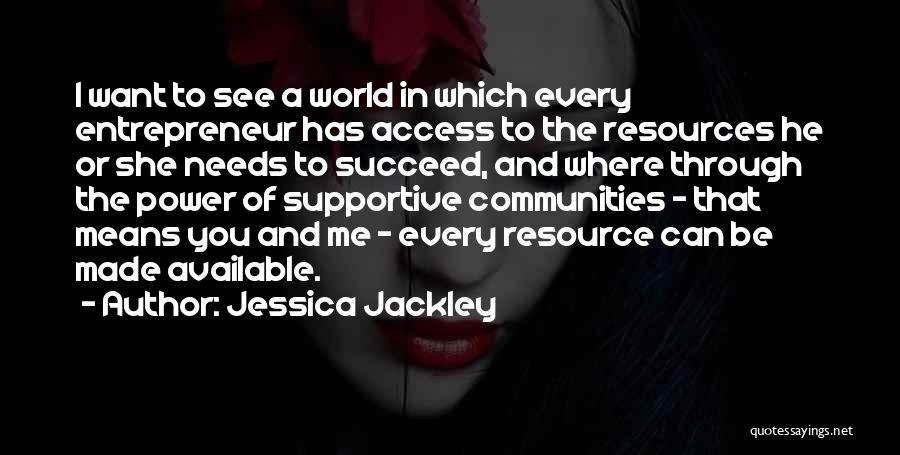 Jessica Jackley Quotes 470307