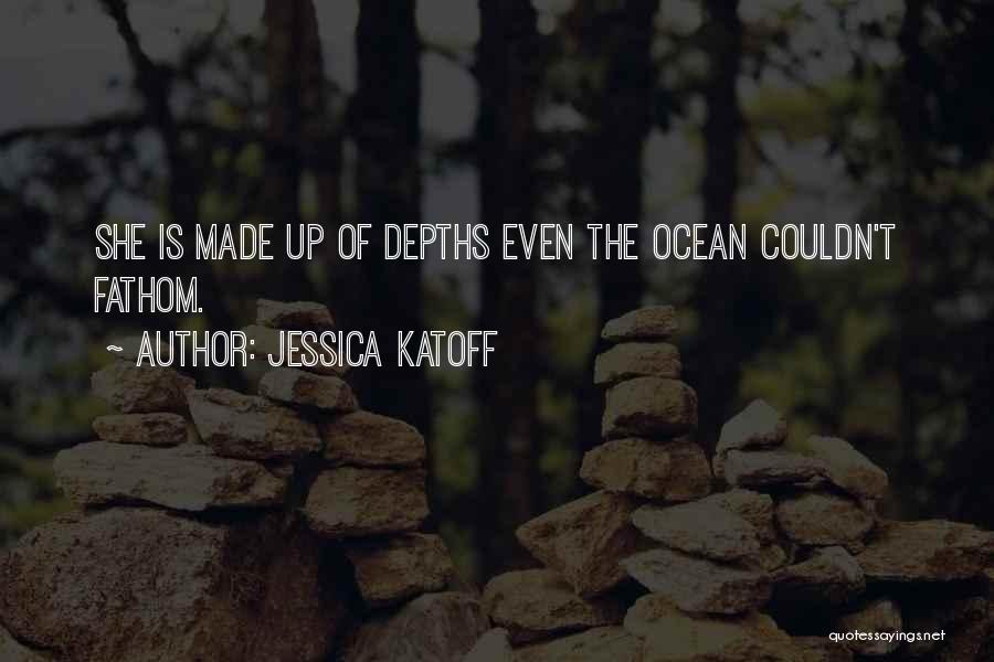 Jessica Katoff Quotes 1943514