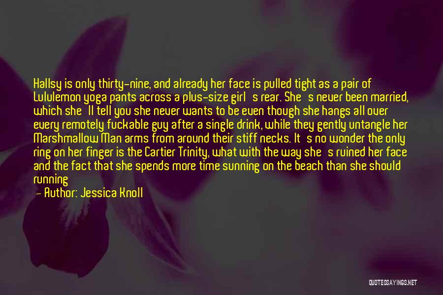 Jessica Knoll Quotes 361985