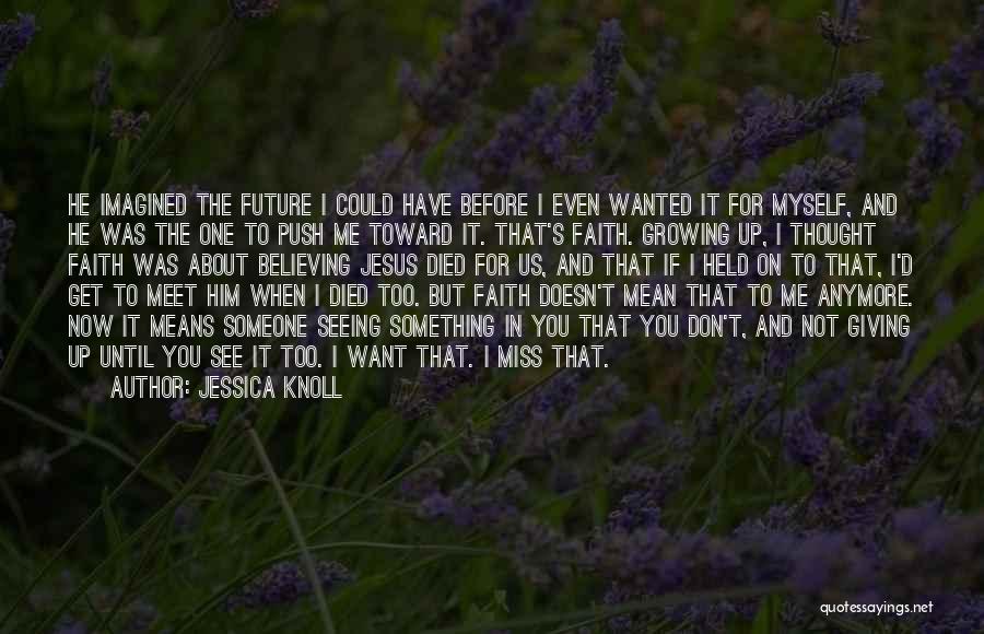 Jessica Knoll Quotes 856226