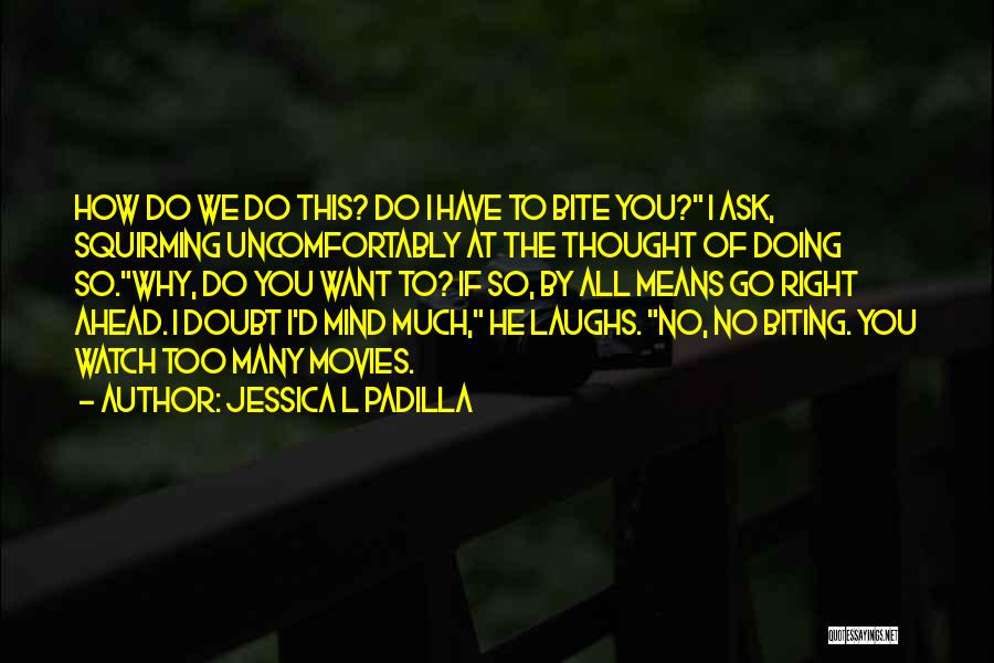 Jessica L Padilla Quotes 1789453