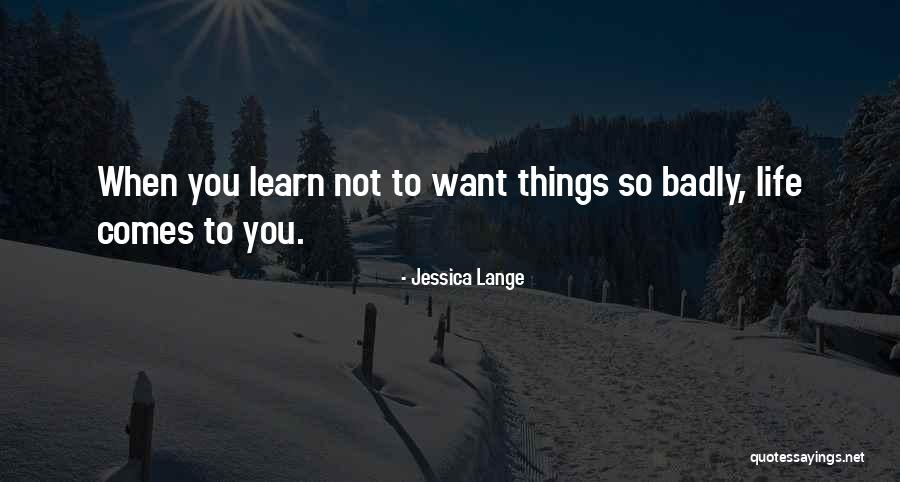 Jessica Lange Quotes 1162421 Jessica Lange Quotes 1162421