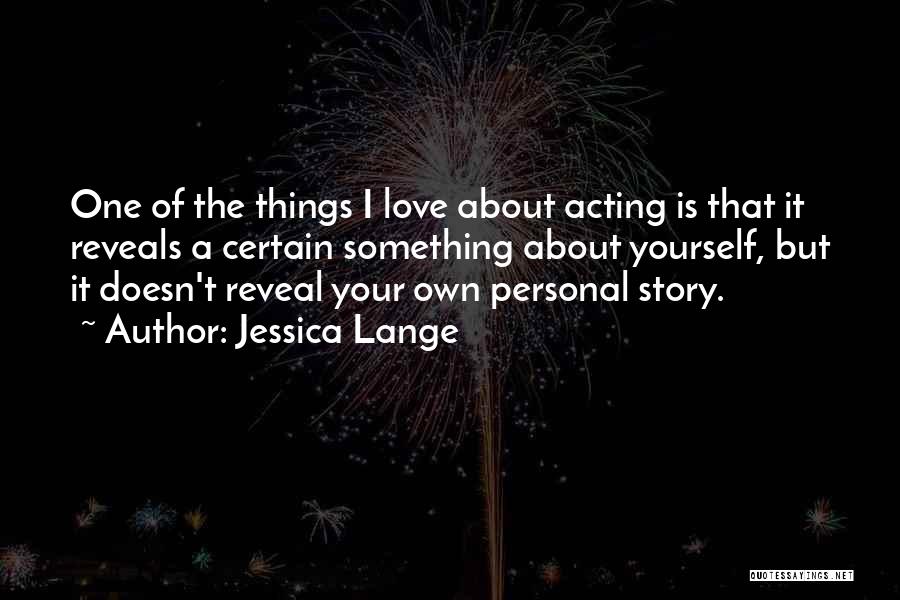 Jessica Lange Quotes 1259171