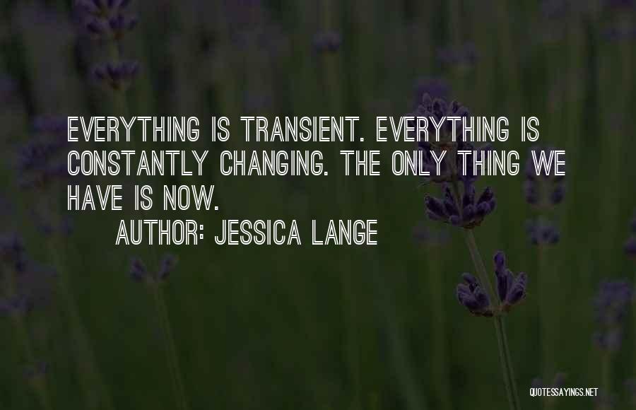 Jessica Lange Quotes 1531073