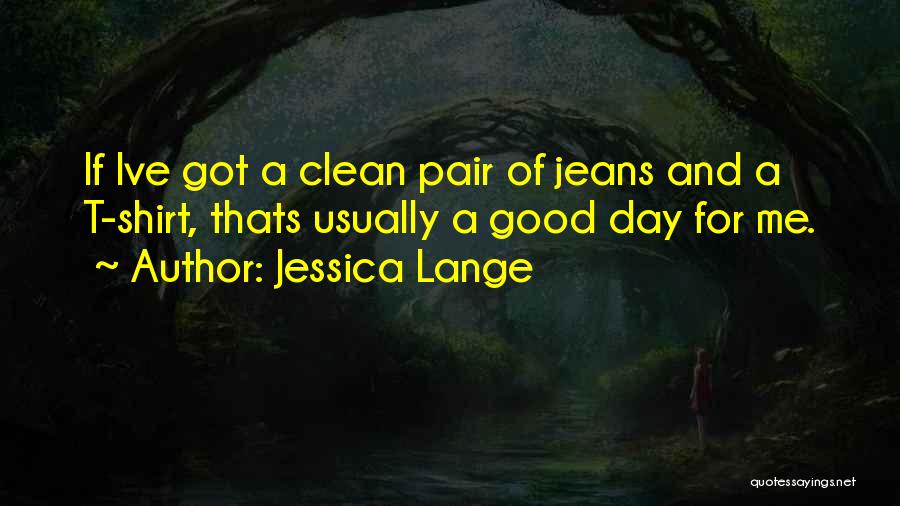 Jessica Lange Quotes 1876530