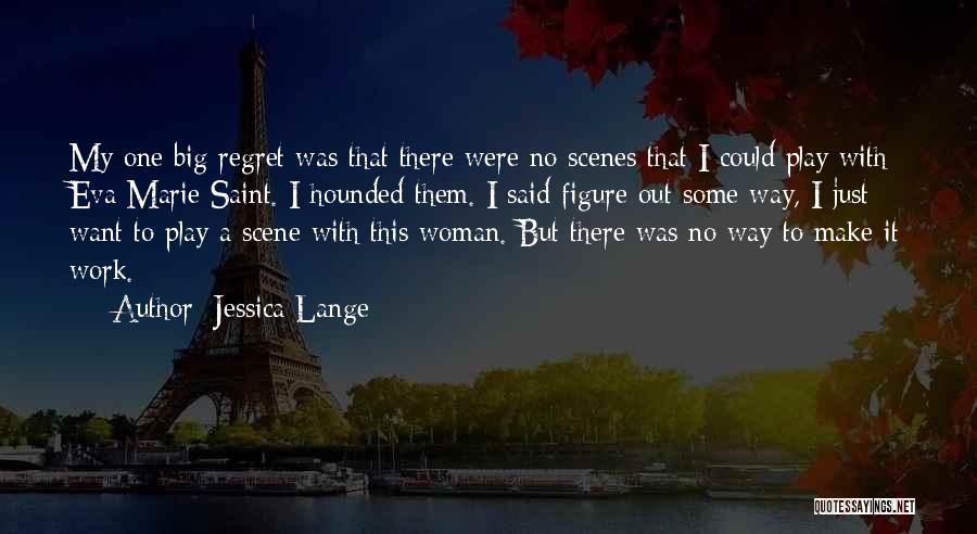 Jessica Lange Quotes 252841