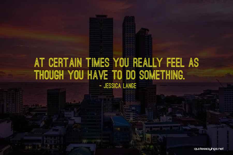 Jessica Lange Quotes 555404 Jessica Lange Quotes 555404