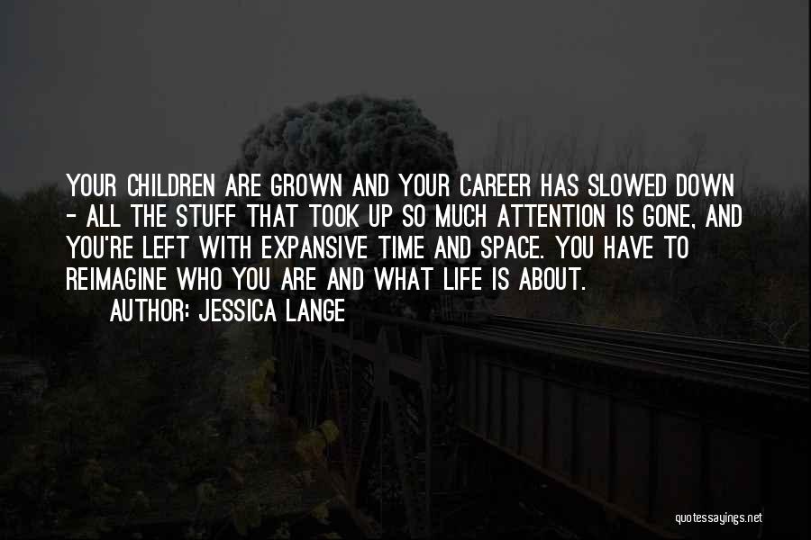 Jessica Lange Quotes 729115