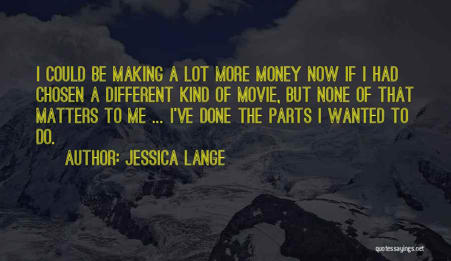 Jessica Lange Quotes 933260