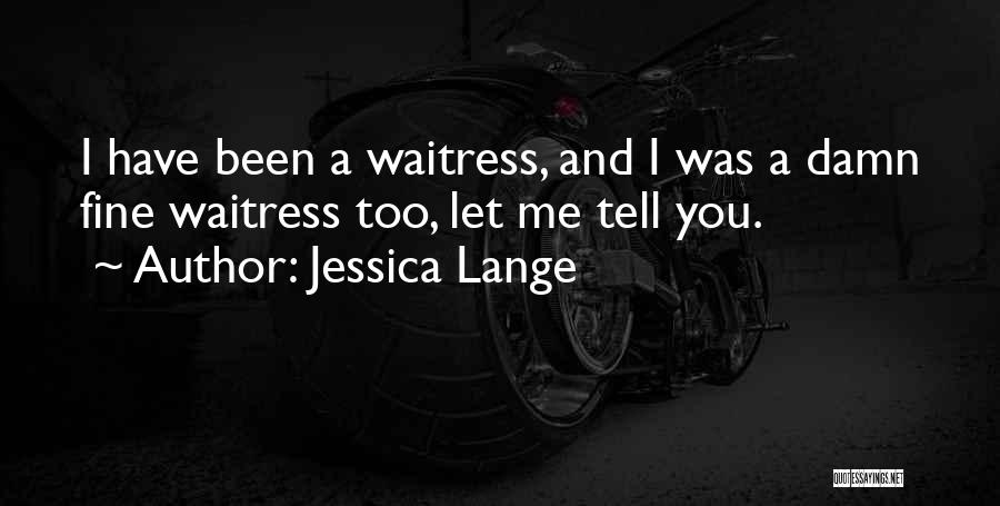 Jessica Lange Quotes 949751