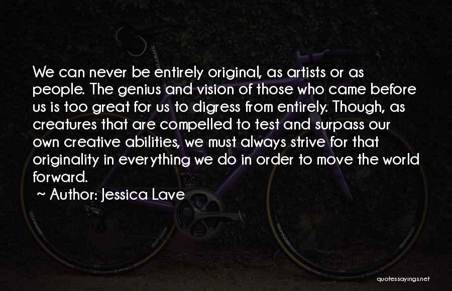 Jessica Lave Quotes 2096949