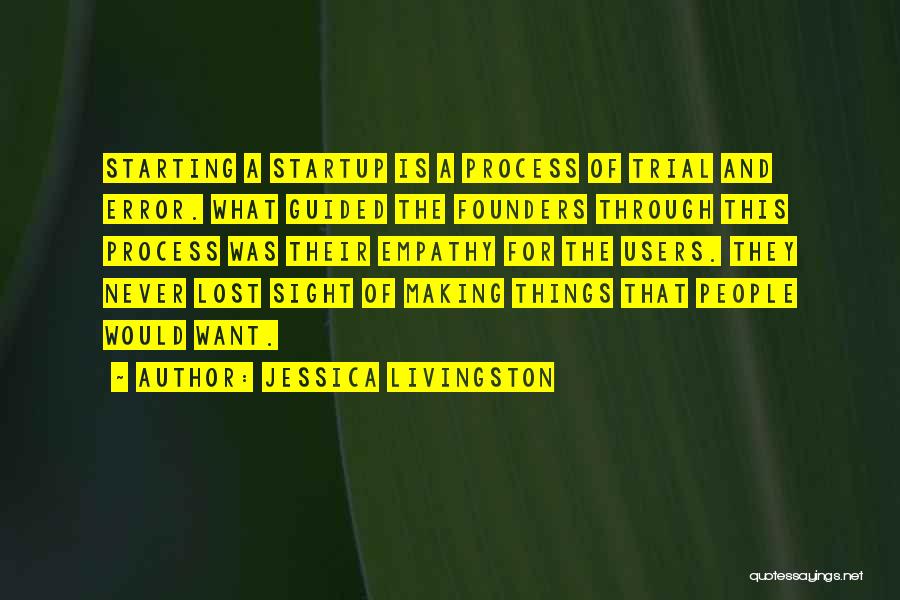 Jessica Livingston Quotes 1471749