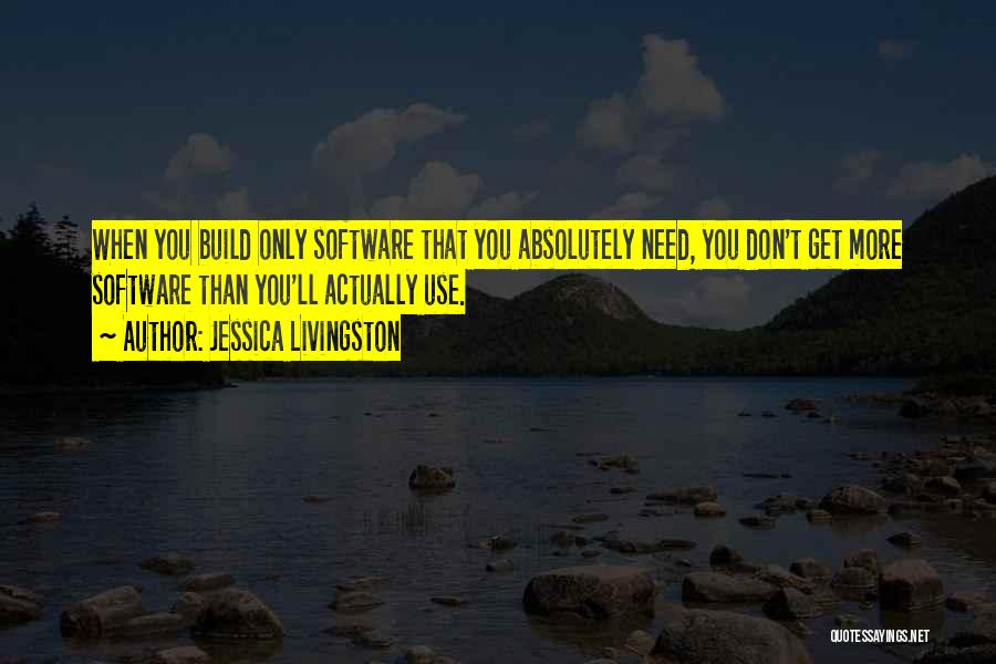 Jessica Livingston Quotes 954037