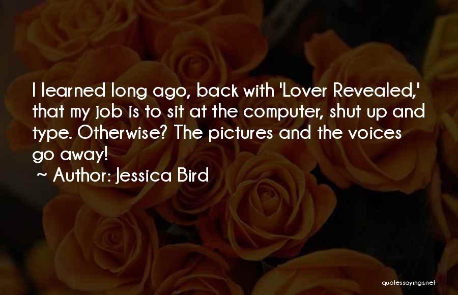 Jessica Long Quotes By Jessica Bird