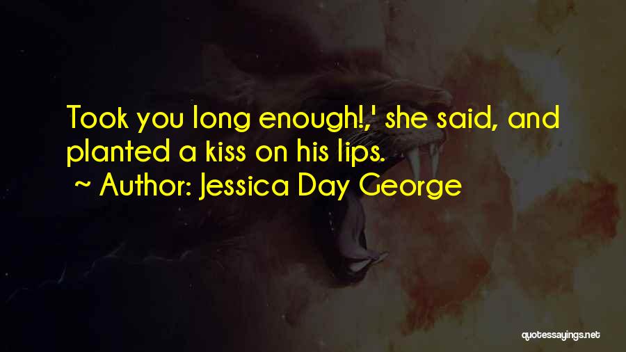 Jessica Long Quotes By Jessica Day George