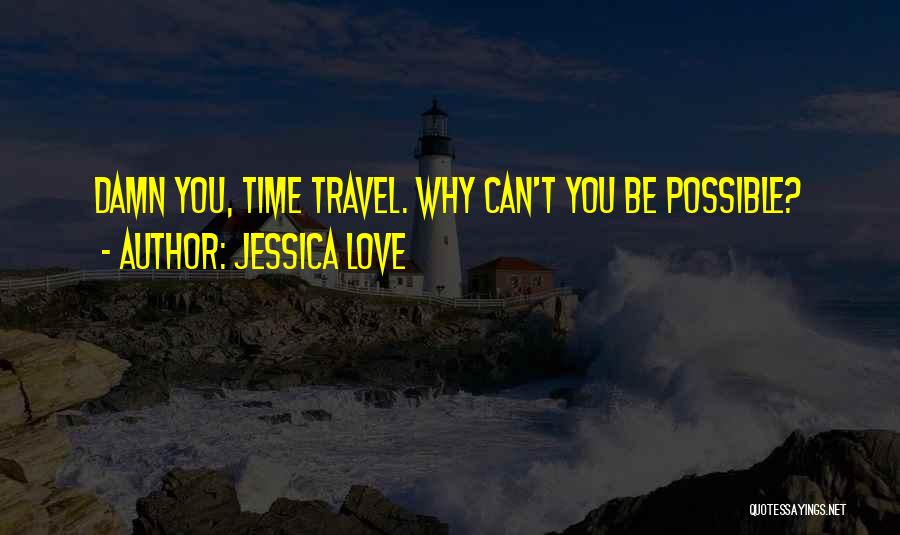 Jessica Love Quotes 2138786