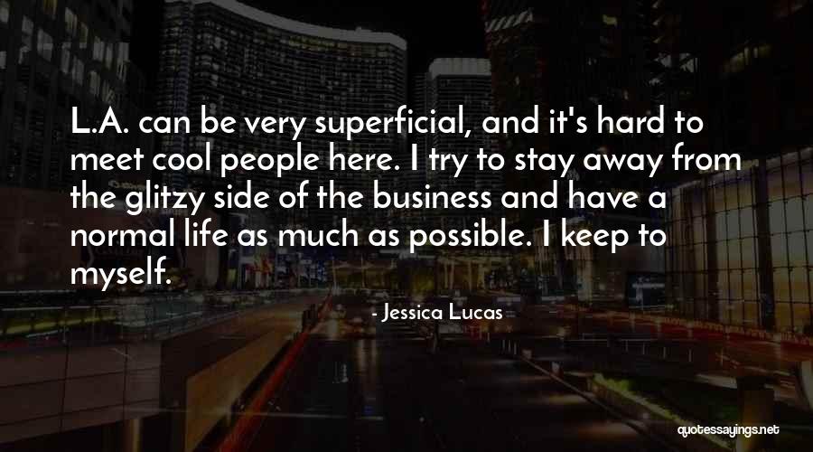 Jessica Lucas Quotes 1321274