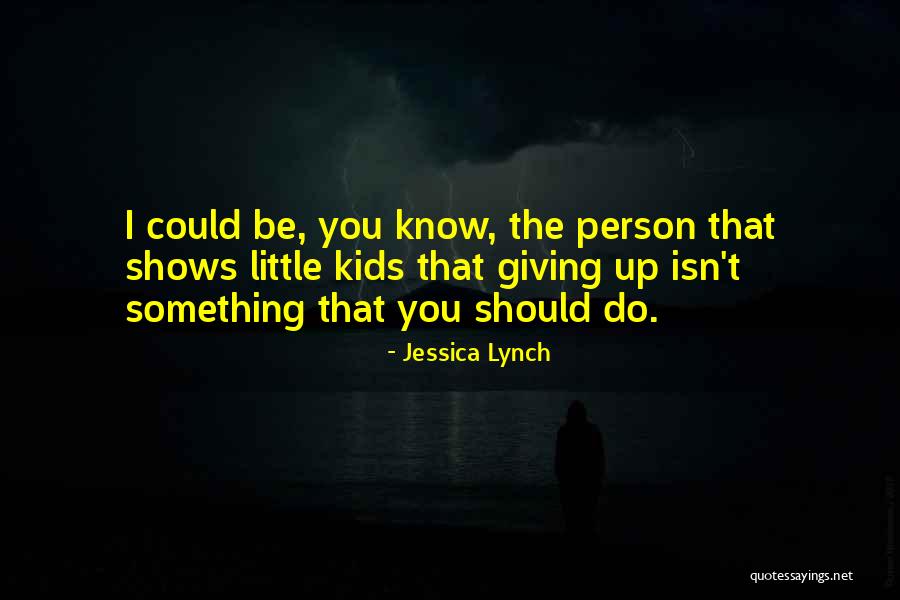 Jessica Lynch Quotes 1461615