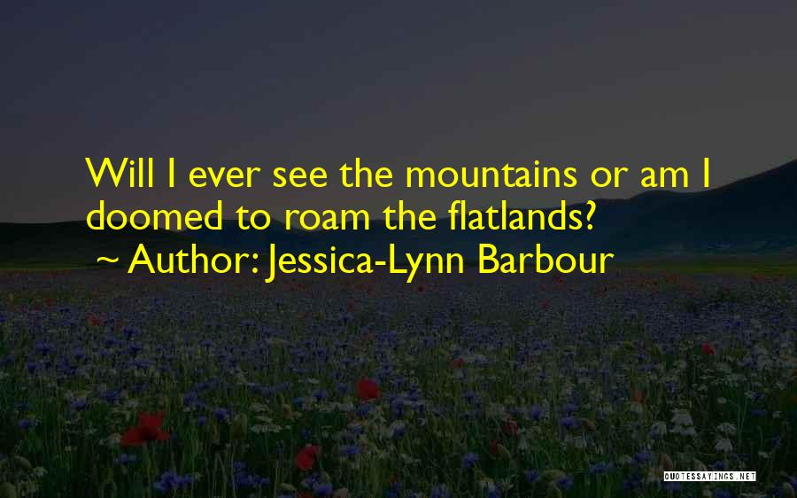 Jessica-Lynn Barbour Quotes 1447276