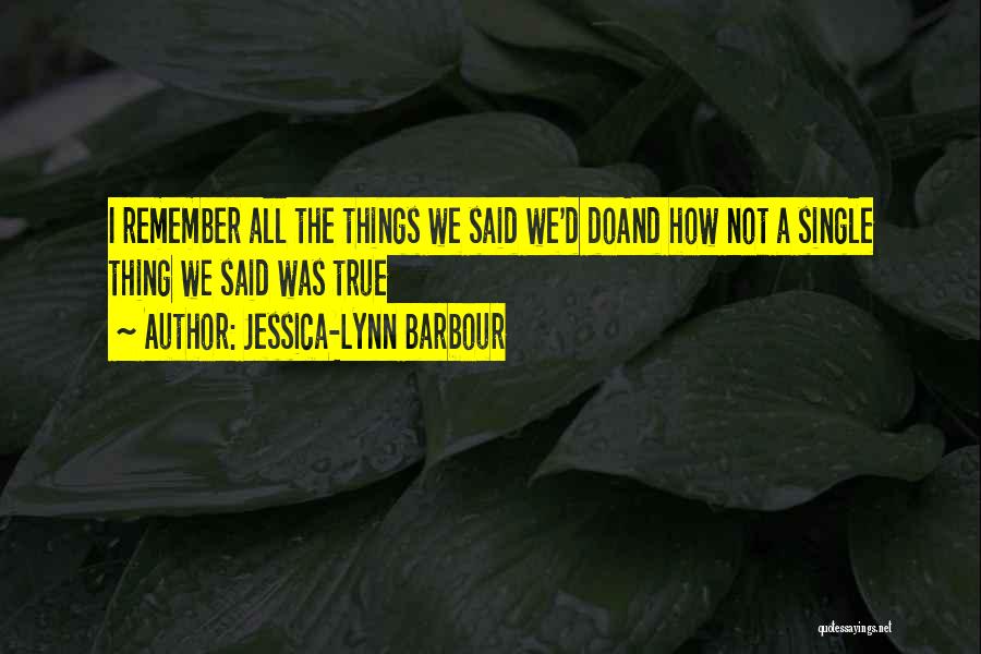Jessica-Lynn Barbour Quotes 881120