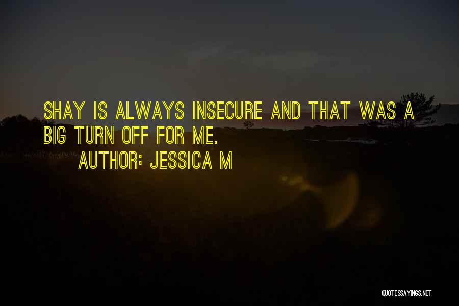 Jessica M Quotes 1475183