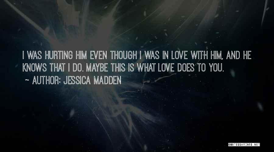 Jessica Madden Quotes 710824